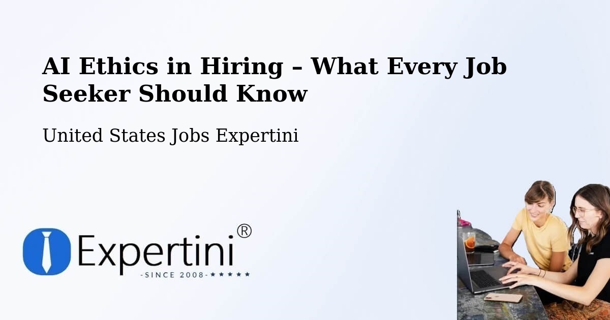 AI Ethics in Recruitment & Hiring – Sullivan - Sullivan, United States Jobs Expertini